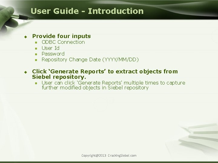 User Guide - Introduction u Provide four inputs n n u ODBC Connection User