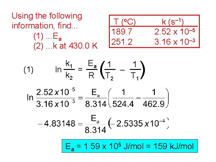 Using the following information, find. . . (1). . . Ea (2). . .