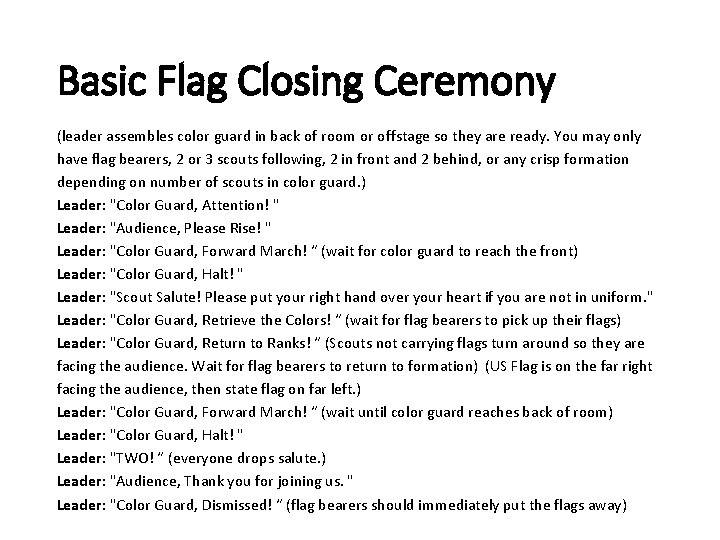 Basic Flag Closing Ceremony (leader assembles color guard in back of room or offstage