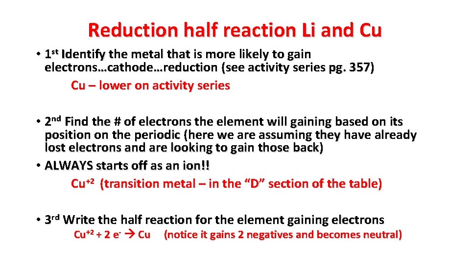 Reduction half reaction Li and Cu • 1 st Identify the metal that is