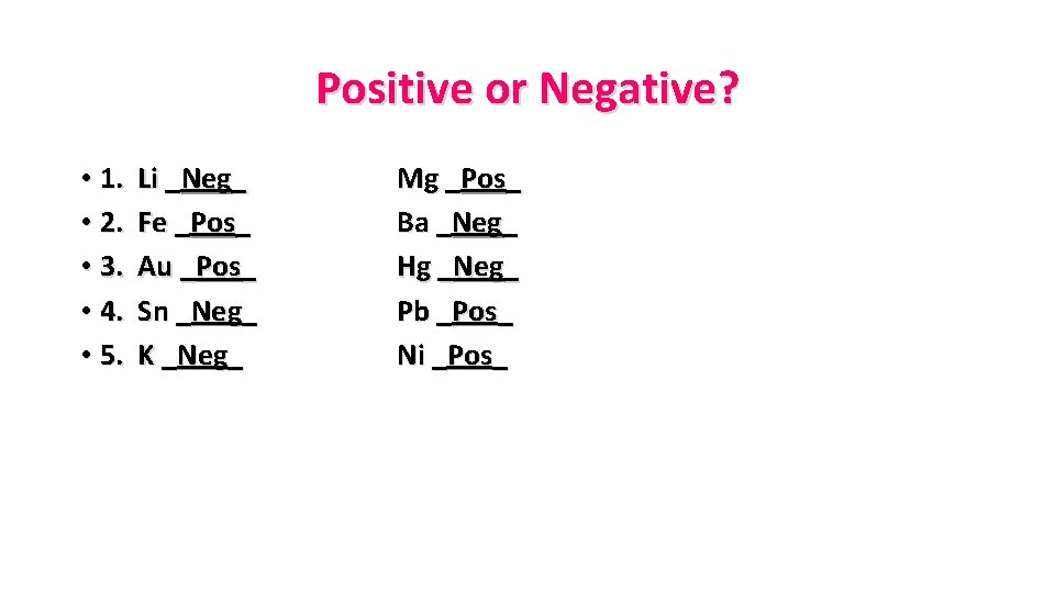 Positive or Negative? • 1. • 2. • 3. • 4. • 5. Li