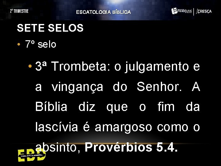 ESCATOLOGIA BÍBLICA SETE SELOS • 7º selo • 3ª Trombeta: o julgamento e a ESCATOLOGIA BÍBLICA SETE SELOS • 7º selo • 3ª Trombeta: o julgamento e a