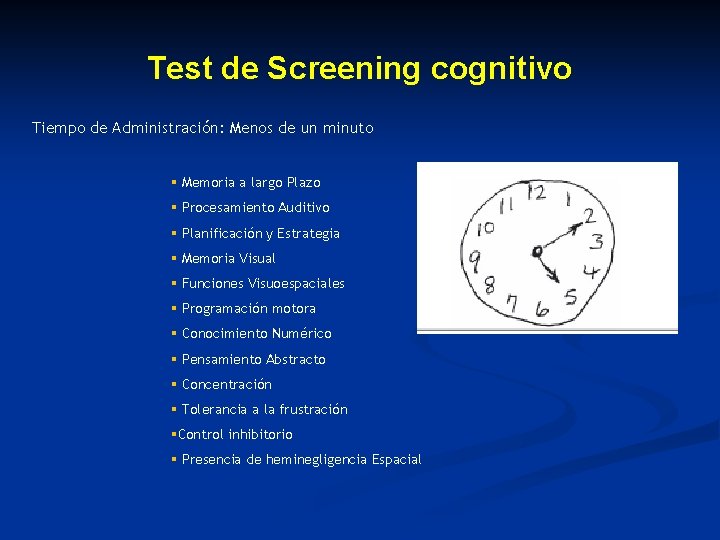 Test de Screening cognitivo Tiempo de Administración: Menos de un minuto § Memoria a Test de Screening cognitivo Tiempo de Administración: Menos de un minuto § Memoria a
