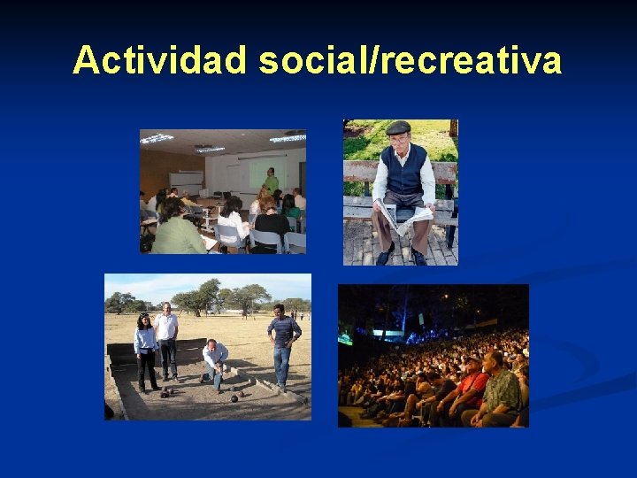 Actividad social/recreativa Actividad social/recreativa
