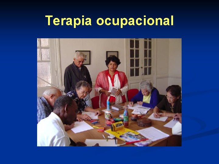 Terapia ocupacional Terapia ocupacional