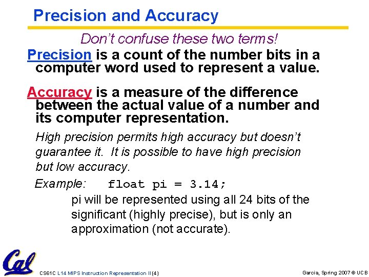 Precision and Accuracy Don’t confuse these two terms! Precision is a count of the