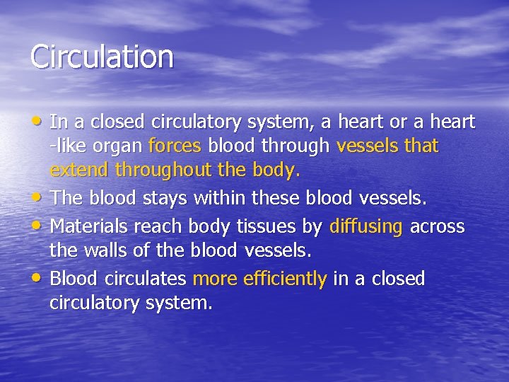 Circulation • In a closed circulatory system, a heart or a heart • •