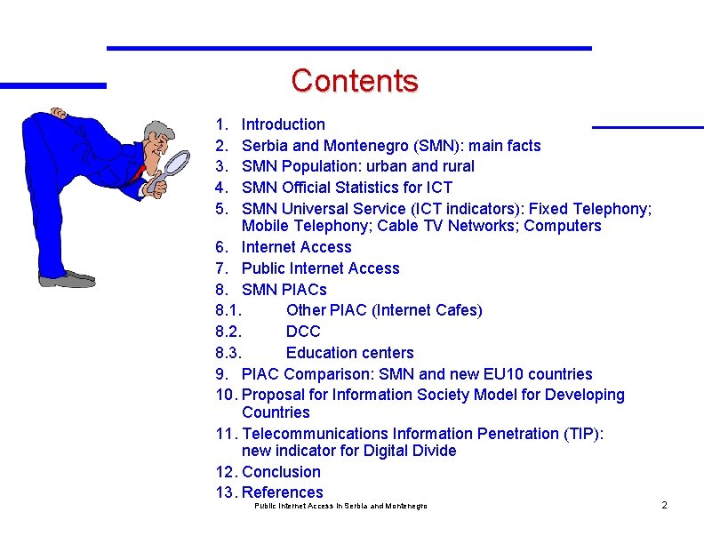 Contents 1. 2. 3. 4. 5. Introduction Serbia and Montenegro (SMN): main facts SMN