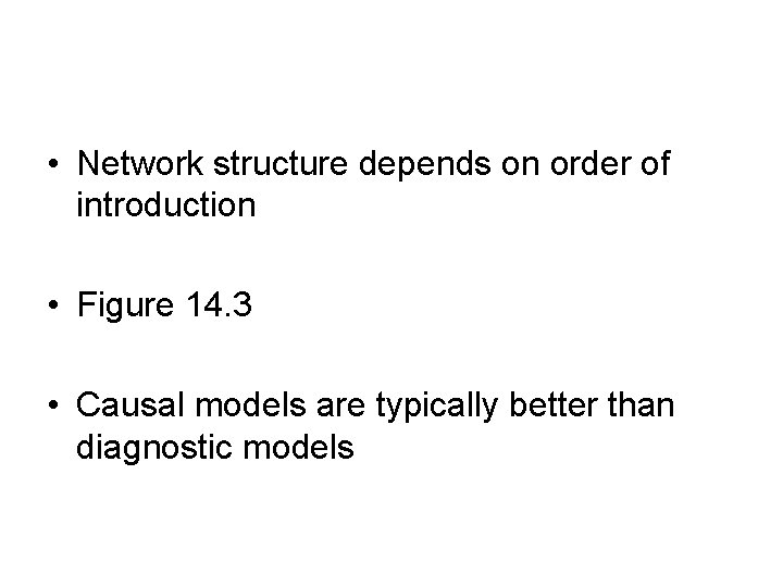  • Network structure depends on order of introduction • Figure 14. 3 •