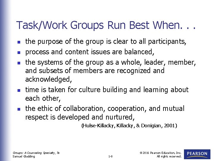 Task/Work Groups Run Best When. . . n n n the purpose of the