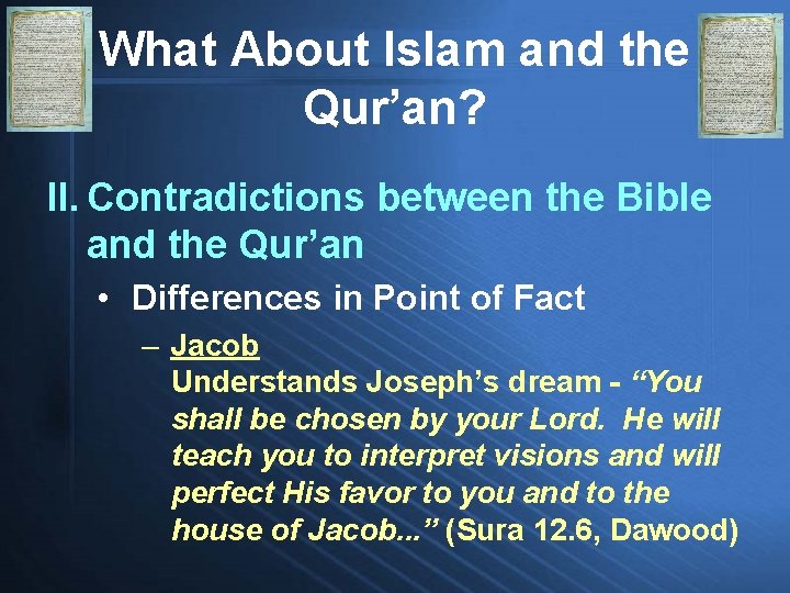 What About Islam and the Qur’an? II. Contradictions between the Bible and the Qur’an