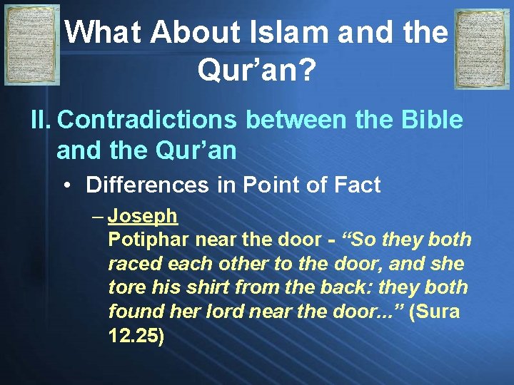 What About Islam and the Qur’an? II. Contradictions between the Bible and the Qur’an