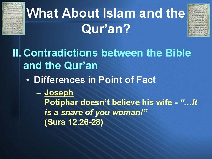 What About Islam and the Qur’an? II. Contradictions between the Bible and the Qur’an