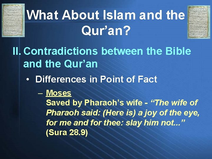 What About Islam and the Qur’an? II. Contradictions between the Bible and the Qur’an