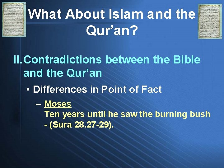 What About Islam and the Qur’an? II. Contradictions between the Bible and the Qur’an