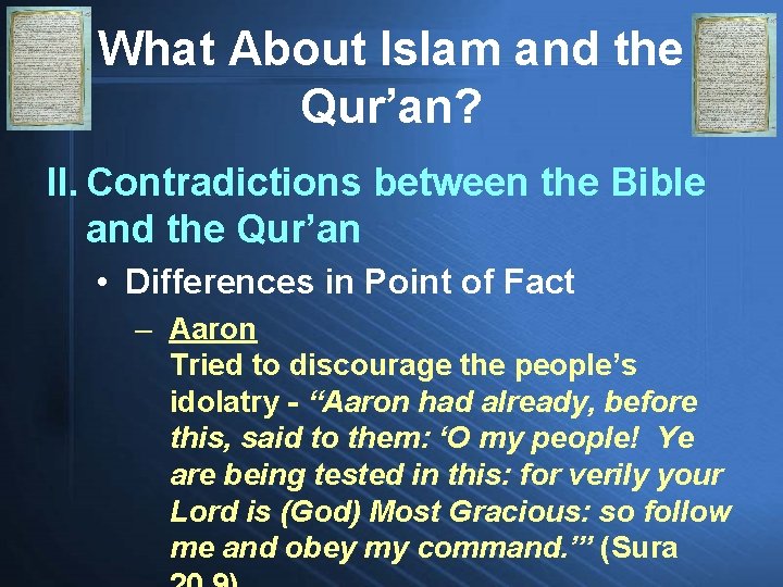 What About Islam and the Qur’an? II. Contradictions between the Bible and the Qur’an
