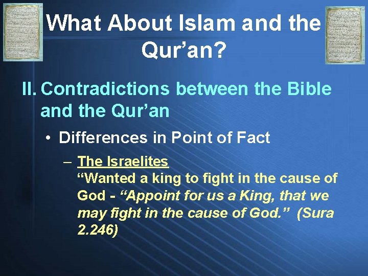 What About Islam and the Qur’an? II. Contradictions between the Bible and the Qur’an