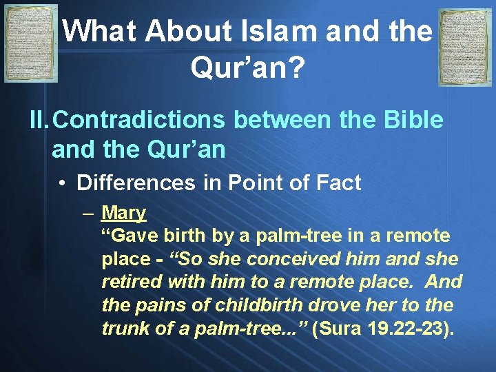 What About Islam and the Qur’an? II. Contradictions between the Bible and the Qur’an