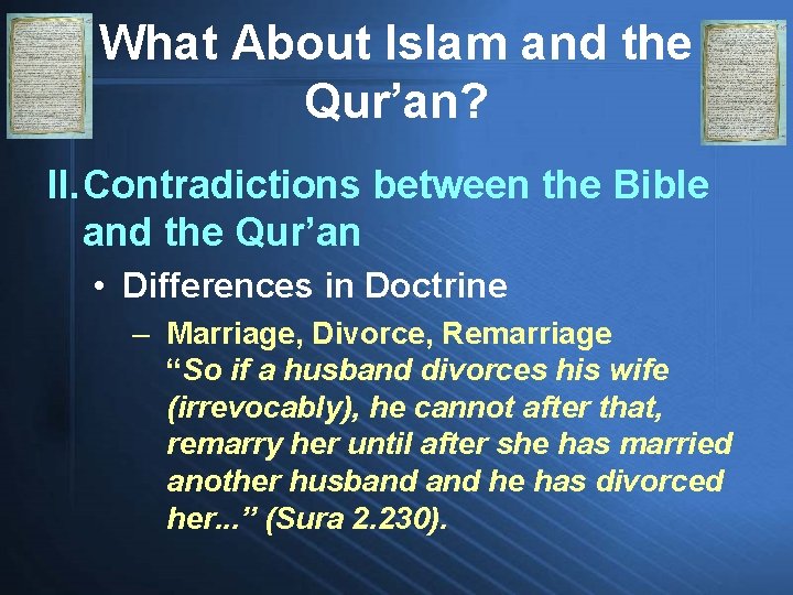 What About Islam and the Qur’an? II. Contradictions between the Bible and the Qur’an