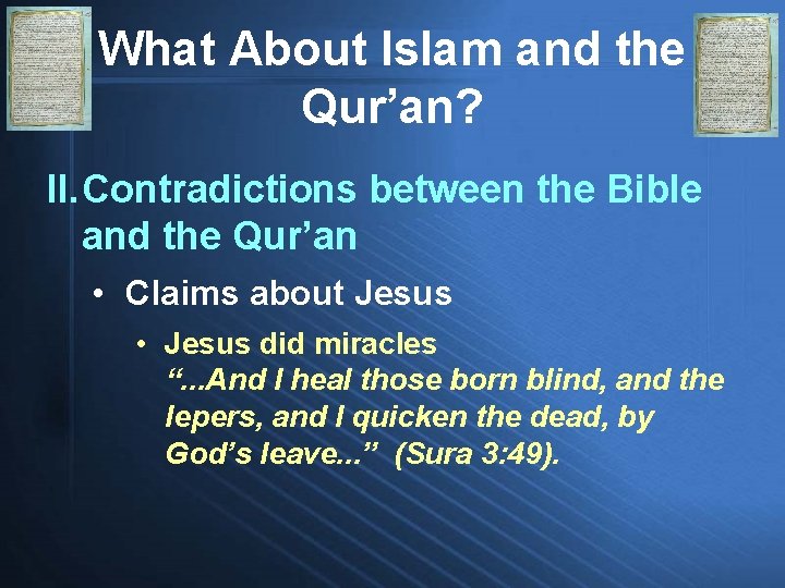 What About Islam and the Qur’an? II. Contradictions between the Bible and the Qur’an