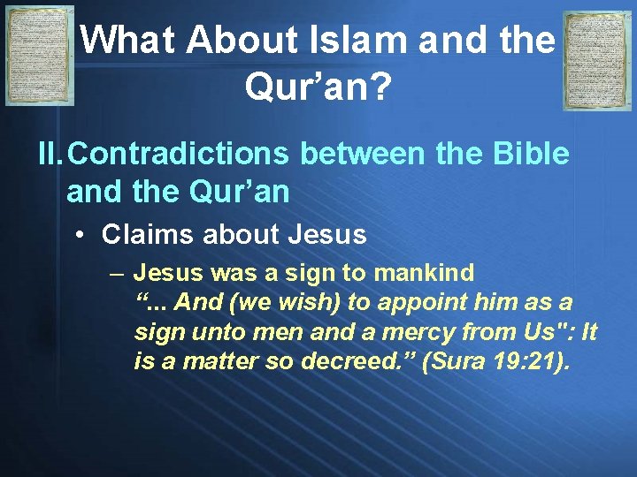 What About Islam and the Qur’an? II. Contradictions between the Bible and the Qur’an