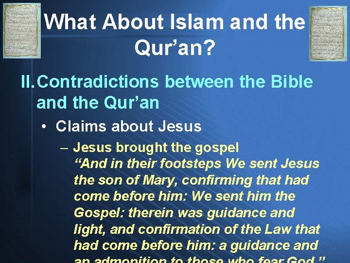 What About Islam and the Qur’an? II. Contradictions between the Bible and the Qur’an