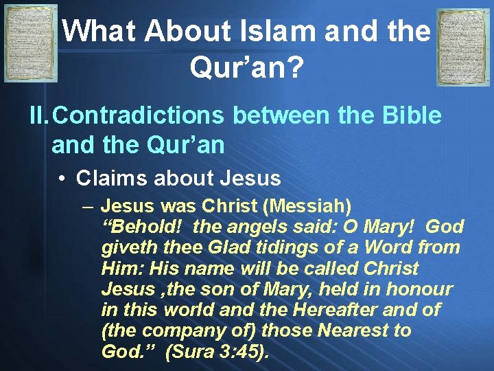 What About Islam and the Qur’an? II. Contradictions between the Bible and the Qur’an