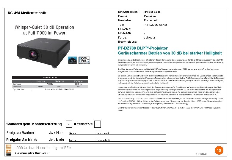 Einsatzbereich: großer Saal Produkt: Projektor Hersteller: Panasonic Typ: PT-DZ 780 Series Leuchten: Modell-Nr. :