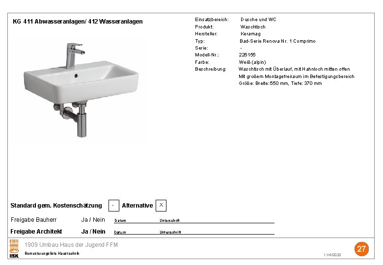 Einsatzbereich: Dusche und WC Produkt: Waschtisch Hersteller: Keramag Typ: Bad-Serie Renova Nr. 1 Comprimo