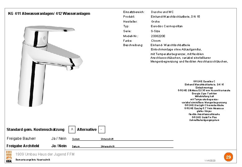 Einsatzbereich: Dusche und WC KG 411 Abwasseranlagen/ 412 Wasseranlagen Produkt: Einhand-Waschtischbatterie, DN 15 Hersteller: