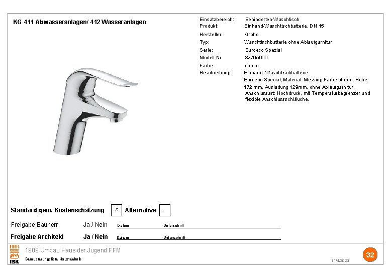 Einsatzbereich: Behinderten-Waschtisch Produkt: Einhand-Waschtischbatterie, DN 15 KG 411 Abwasseranlagen/ 412 Wasseranlagen Hersteller: Grohe Typ: