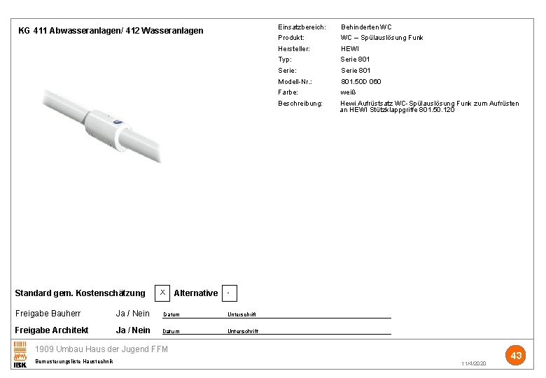 Einsatzbereich: Behinderten WC KG 411 Abwasseranlagen/ 412 Wasseranlagen Produkt: WC – Spülauslösung Funk Hersteller: