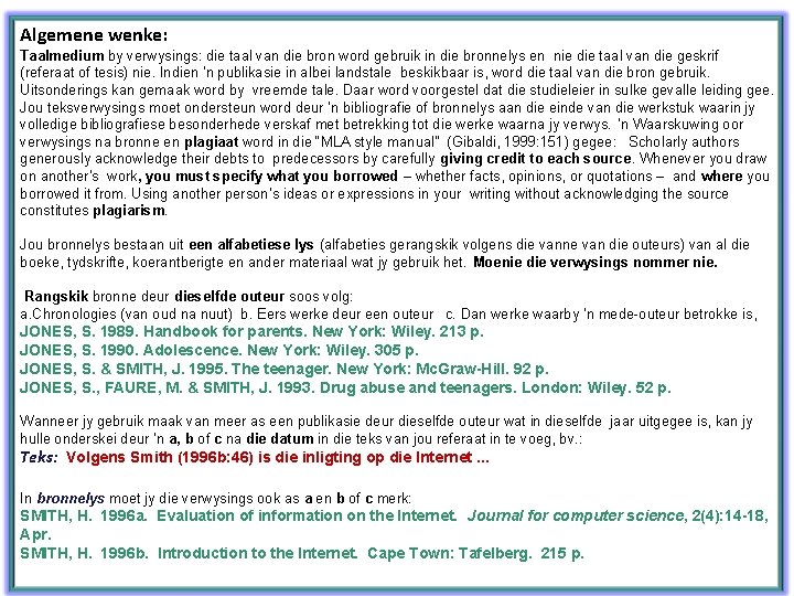 Algemene wenke: Taalmedium by verwysings: die taal van die bron word gebruik in die