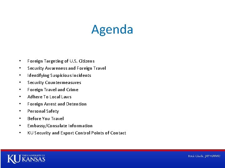 Agenda • • • Foreign Targeting of U. S. Citizens Security Awareness and Foreign