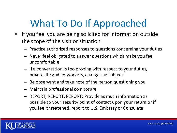 What To Do If Approached • If you feel you are being solicited for