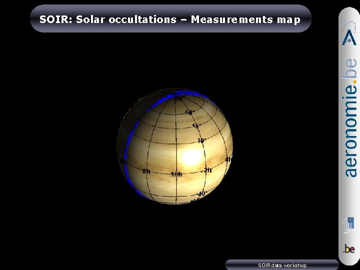 SOIR: Solar occultations – Measurements map SOIR data workshop 