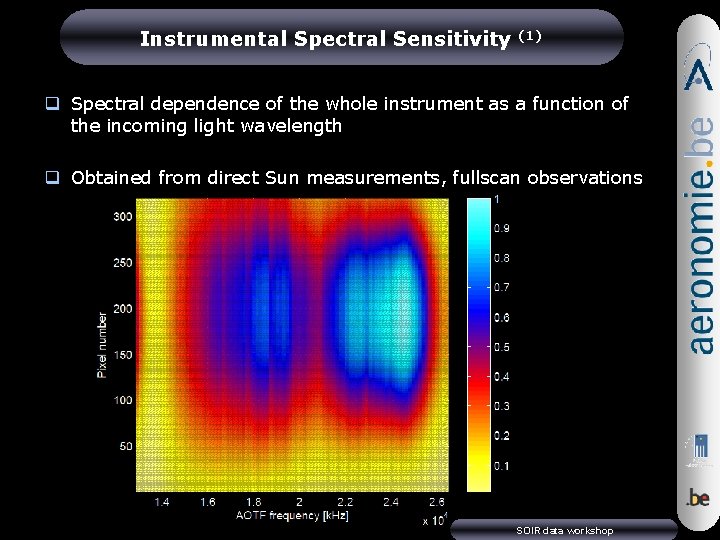 Instrumental Spectral Sensitivity (1) q Spectral dependence of the whole instrument as a function