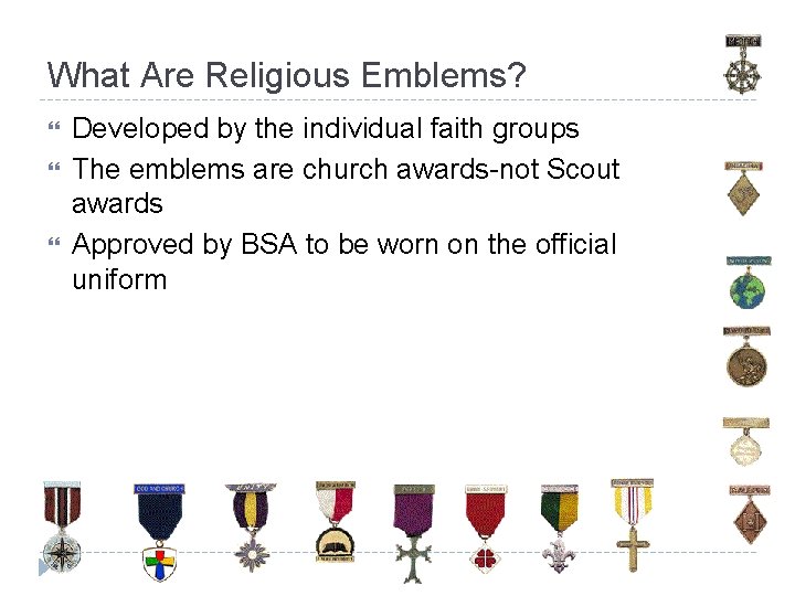 What Are Religious Emblems? Developed by the individual faith groups The emblems are church