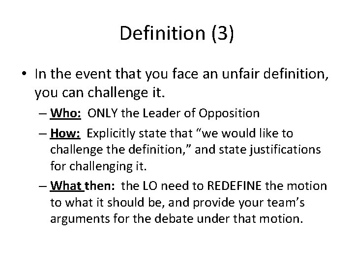 Definition (3) • In the event that you face an unfair definition, you can