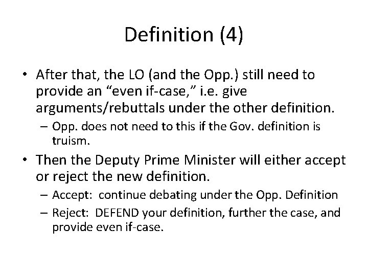 Definition (4) • After that, the LO (and the Opp. ) still need to