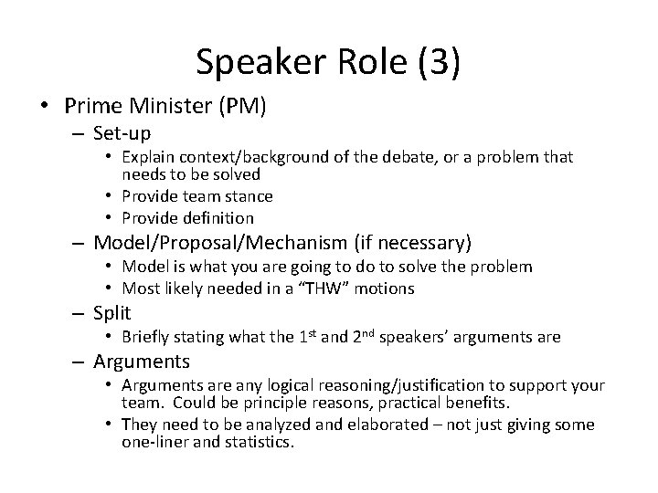 Speaker Role (3) • Prime Minister (PM) – Set-up • Explain context/background of the