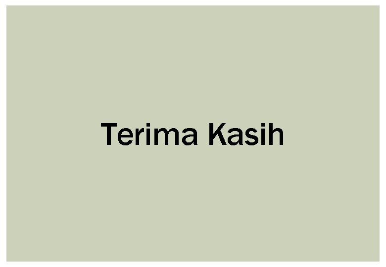 Terima Kasih 