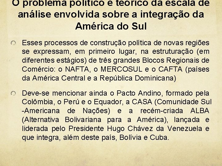 O problema político e teórico da escala de análise envolvida sobre a integração da