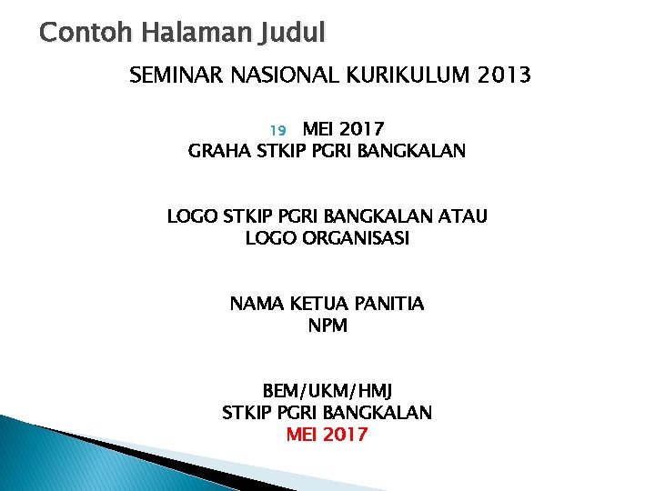 Contoh Halaman Judul SEMINAR NASIONAL KURIKULUM 2013 MEI 2017 GRAHA STKIP PGRI BANGKALAN 19