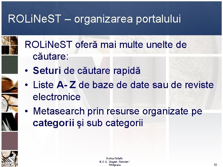ROLi. Ne. ST – organizarea portalului ROLi. Ne. ST oferă mai multe unelte de ROLi. Ne. ST – organizarea portalului ROLi. Ne. ST oferă mai multe unelte de