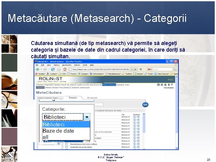 Metacăutare (Metasearch) - Categorii Căutarea simultană (de tip metasearch) vă permite să alegeți categoria Metacăutare (Metasearch) - Categorii Căutarea simultană (de tip metasearch) vă permite să alegeți categoria