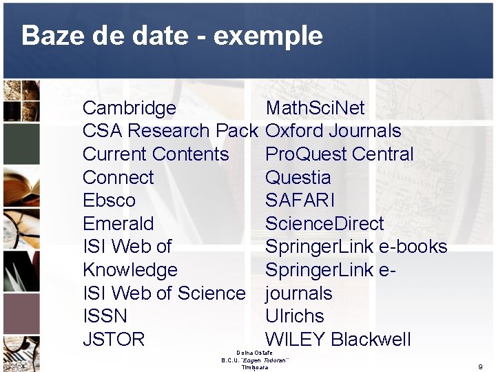 Baze de date - exemple Cambridge CSA Research Pack Current Contents Connect Ebsco Emerald Baze de date - exemple Cambridge CSA Research Pack Current Contents Connect Ebsco Emerald