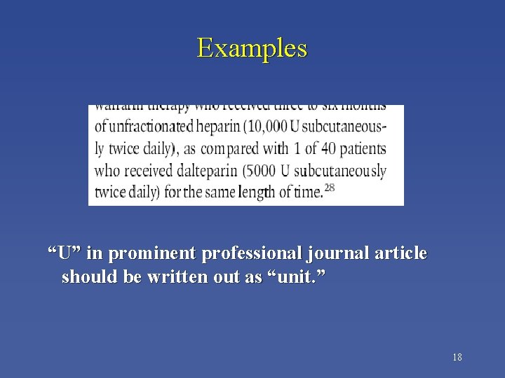 Examples “U” in prominent professional journal article should be written out as “unit. ”