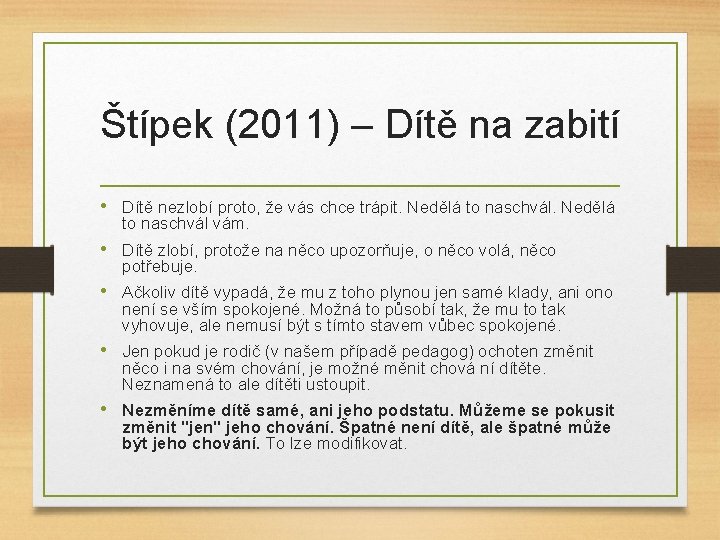 Štípek (2011) – Dítě na zabití • Dítě nezlobí proto, že vás chce trápit.