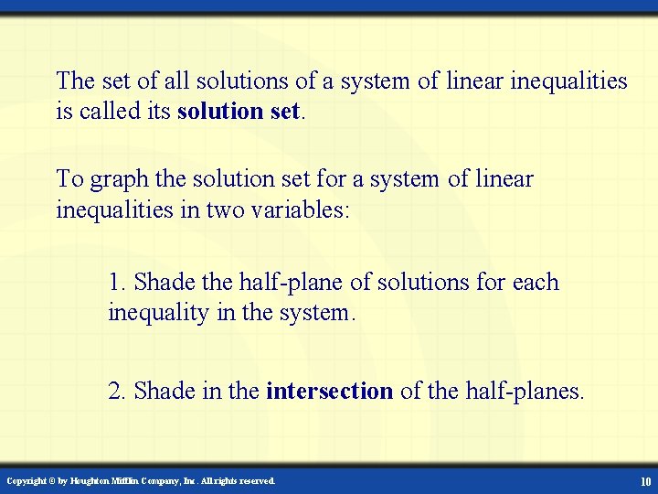 The set of all solutions of a system of linear inequalities is called its